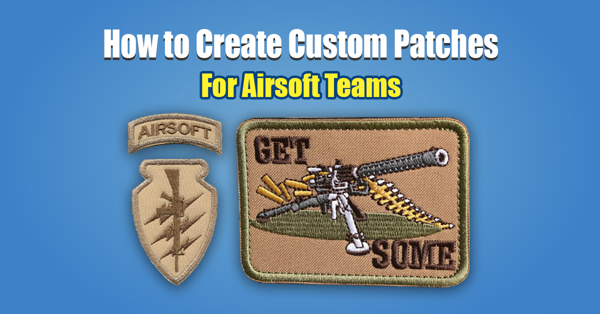 How to Create Custom Patches for Airsoft Teams