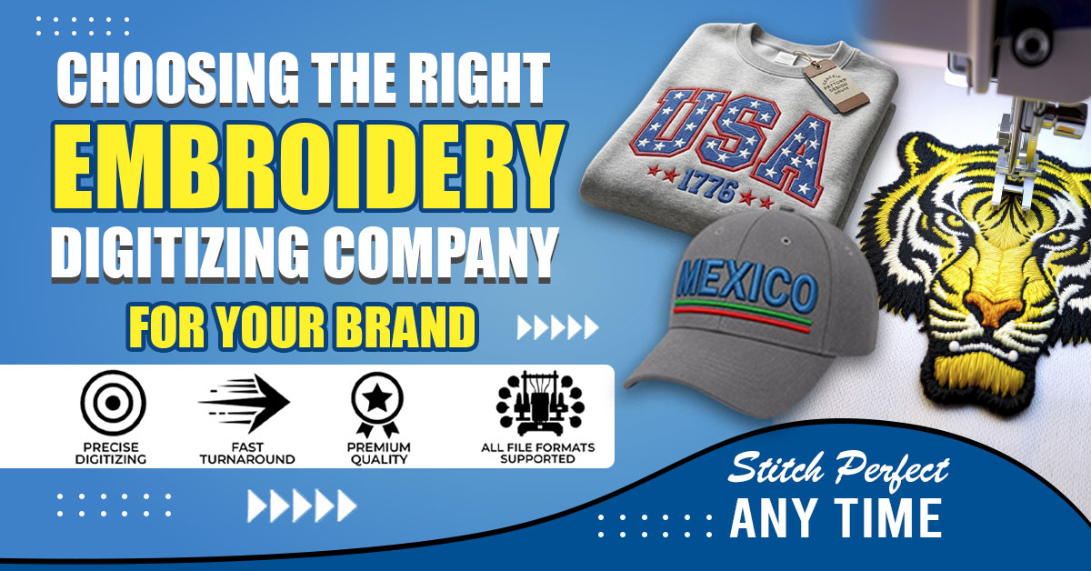 Choosing the Right Embroidery Digitizing Company for Your Brand